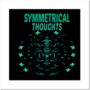 SYMMETRICAL THOUGHTS Posters and Art